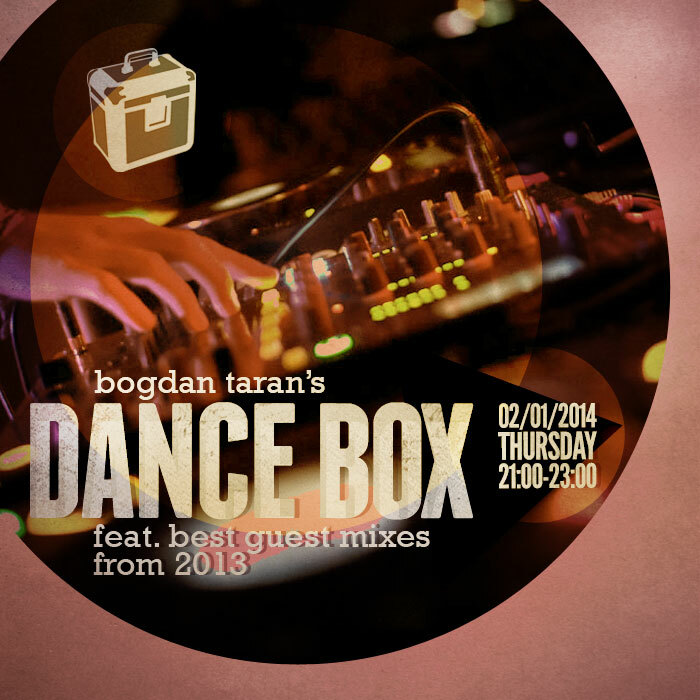 Dance Box with best guest mixes from 2013 // 02.01.2014