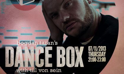 Dance Box with Till Von Sein (Suol, Berlin) guestmix // 07.11.2013