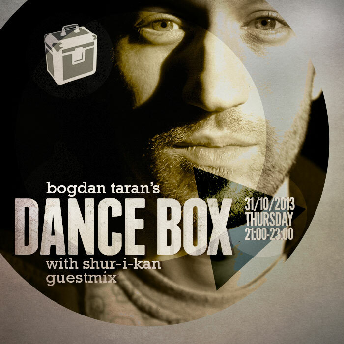 Dance Box with Shur-I-Kan (Dark Energy, UK) guestmix // 31.10.2013