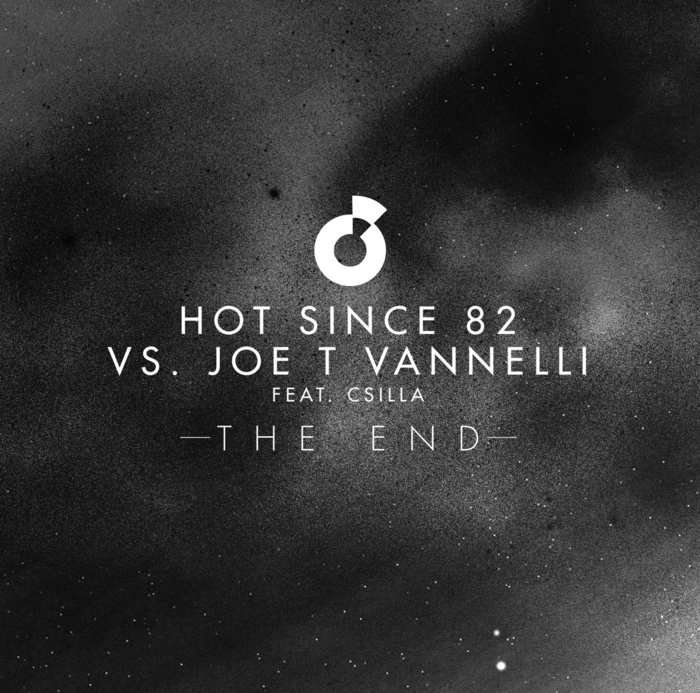 Powerplay: Hot Since 82 vs Joe T. Vannelli feat. Csilla – The End (Moda Black) // 06.03.2014
