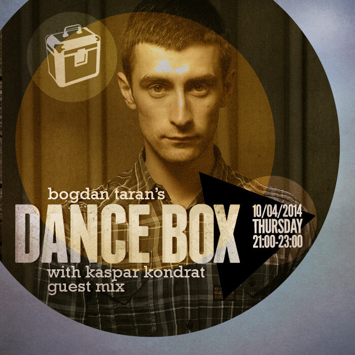 Dance Box feat. Kaspar Kondrat guest mix // 10.04.2014