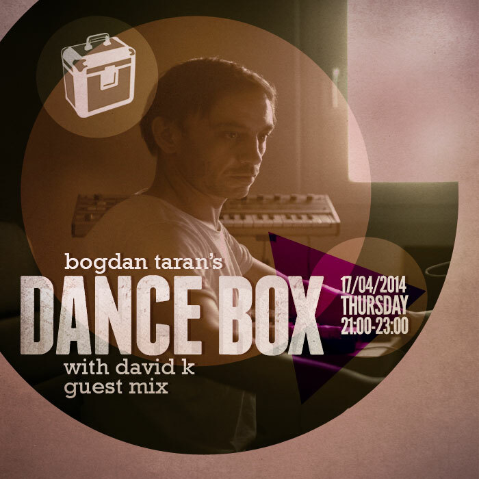 Dance Box feat. David K guest mix // 17.04.2014
