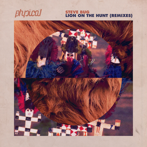 Powerplay: Steve Bug – Lion on the Hunt (Smash TV Remix) (Get Physical Music) // 22.05.2014