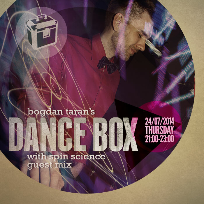 Dance Box feat. Spin Science guest mix // 24.07.2014