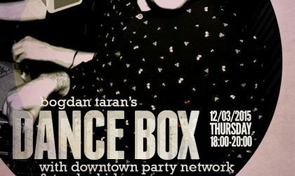 Dance Box feat. Downtown Party Network & Trashy Kid guest mixes // 12.03.2015