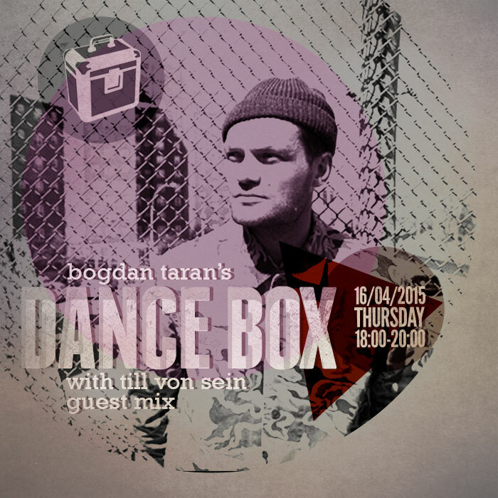 Dance Box feat. Till von Sein guest mix // 16.04.2015