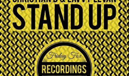 Powerplay: Christian B & Lavvy Levan – Stand Up (Original Mix) (Friday Fox Recording) // 23.04.2015