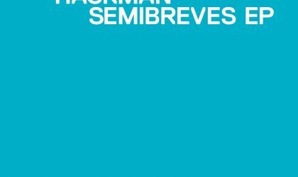 Powerplay: Hackman – Semibreves (Epiphylogenetically Enumerated Reset by KiNK) (Halocyan Records) // 09.04.2015