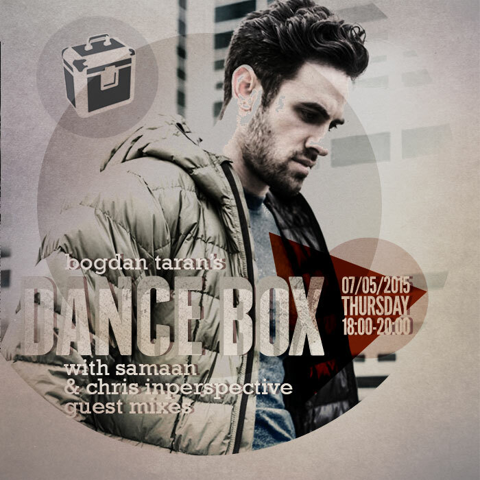 Dance Box feat. Chris Inperspective & Samaan guest mixes // 07.05.2015