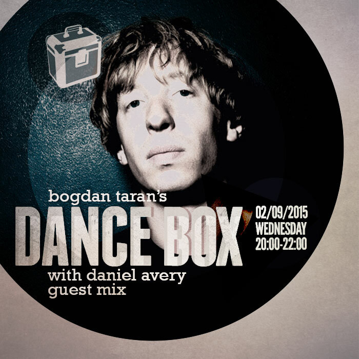 Dance Box feat. Daniel Avery guest mix // 02.09.2015