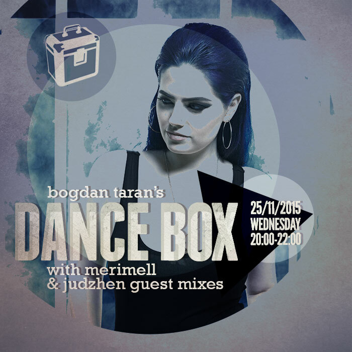 Dance Box feat. Merimell & Judzhen guest mixes // 25.11.2015