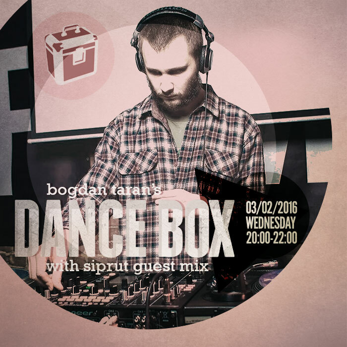 Dance Box feat. Siprut guest mix // 03.02.2016