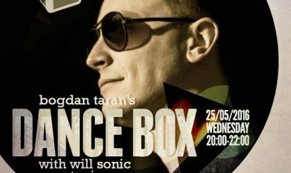Dance Box with Will Sonic guest mix // 25.05.2016