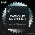 Powerplay: Carlo Lio – iLL Shit EP (Kaluki Music) // 13.07.2016