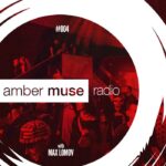 Amber Muse Radio Show #004