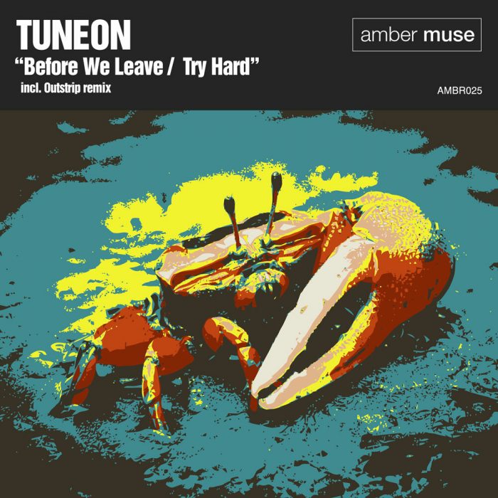 Tuneon – Before We Leave / Try Hard EP (AMBR025)