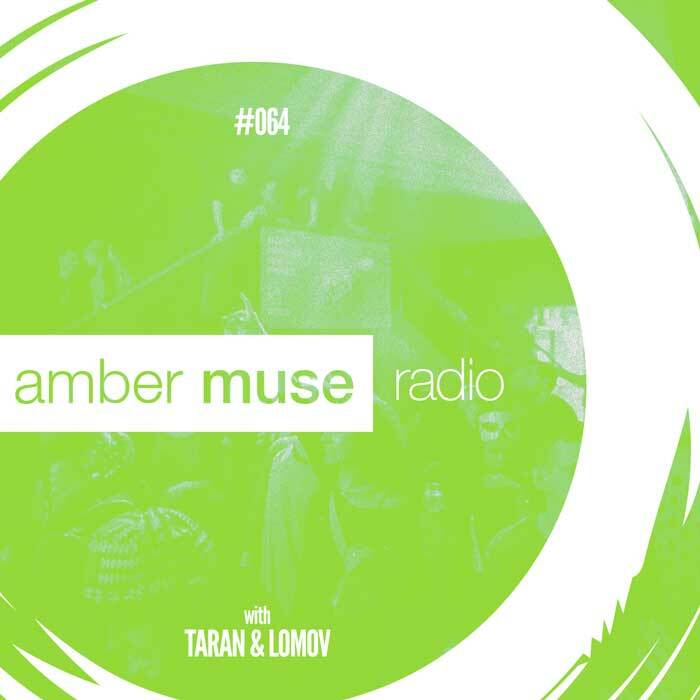 Amber Muse Radio Show #064 with Taran & Lomov // 13 Dec 2017