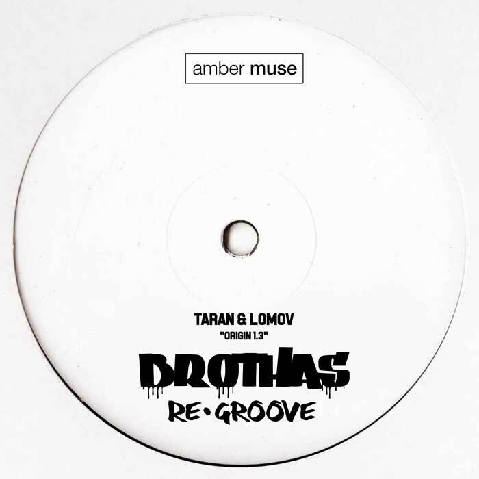 TARAN & LOMOV – Origin 1.3 (Brothas Re-Groove) (AMBR031)