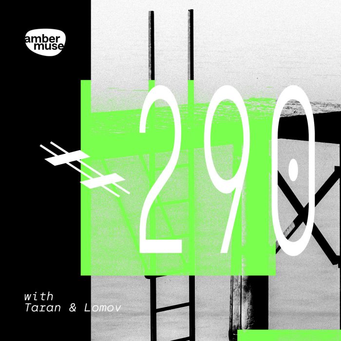 Amber Muse Radio Show #290 with Taran & Lomov // 24 June 2022