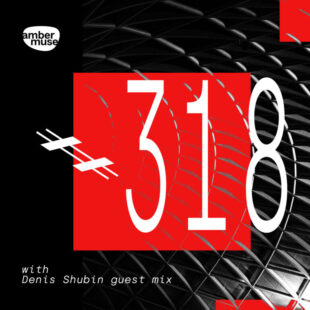 Amber Muse Radio Show #318 with Taran & Lomov – Denis Shubin guest mix // 20 Jan 2023