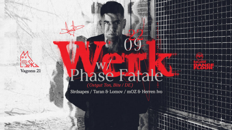 WERK with Phase Fatale