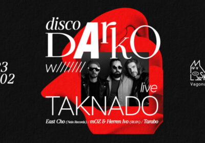 EVENT: Disco Darko with TAKNADO live @ Laska V21, Feb 23