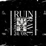 RUiN Rave