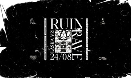 EVENT: RUiN Rave @ Laska V21 / Aug 24