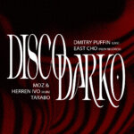 Disco Darko x KKC: Dmitry Puffin (live), East Cho, mOZ & Herren Ivo, Tarabo/ 21 Feb