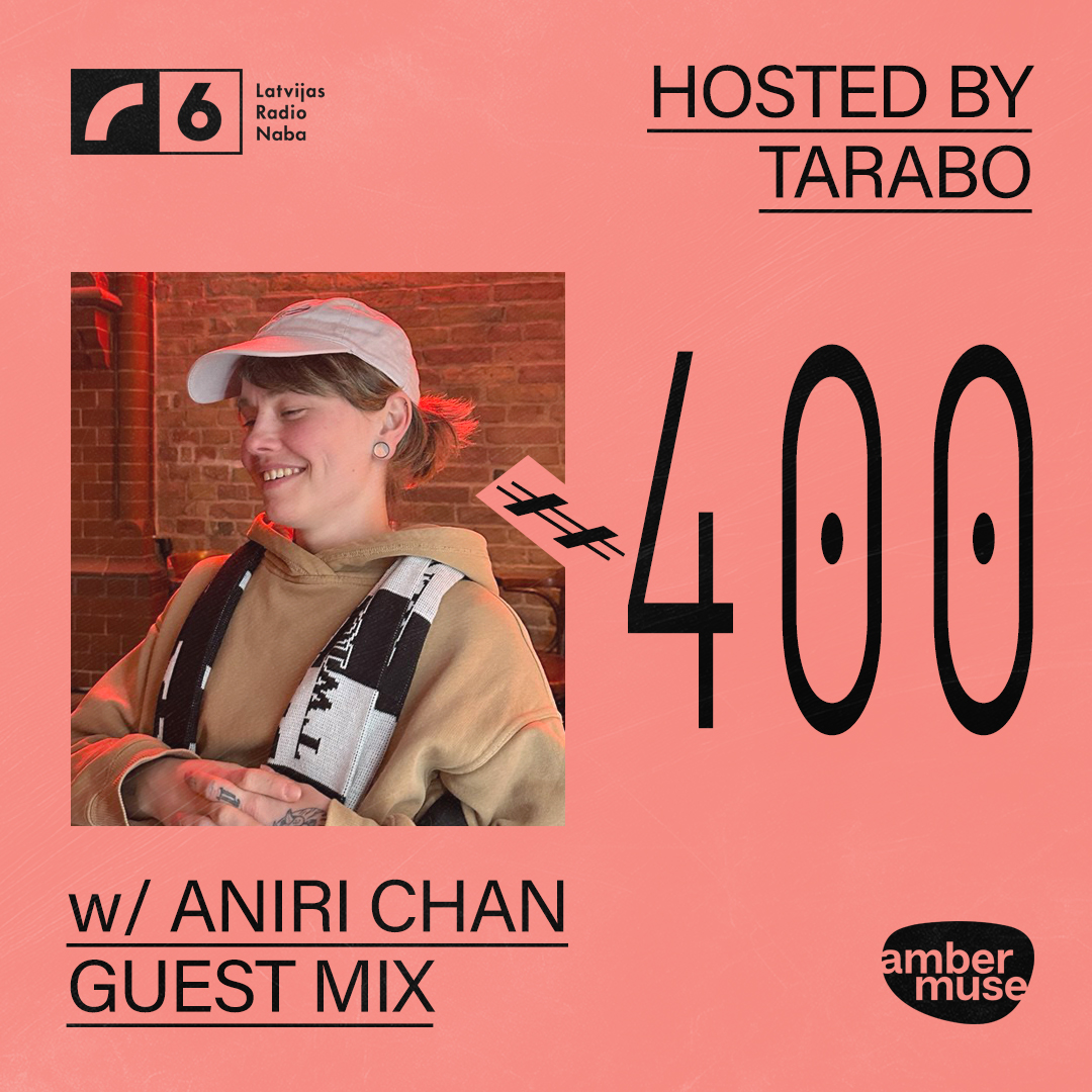 Amber Muse Radio #400: Tarabo + Aniri Chan guest mix // 23 May 2025 