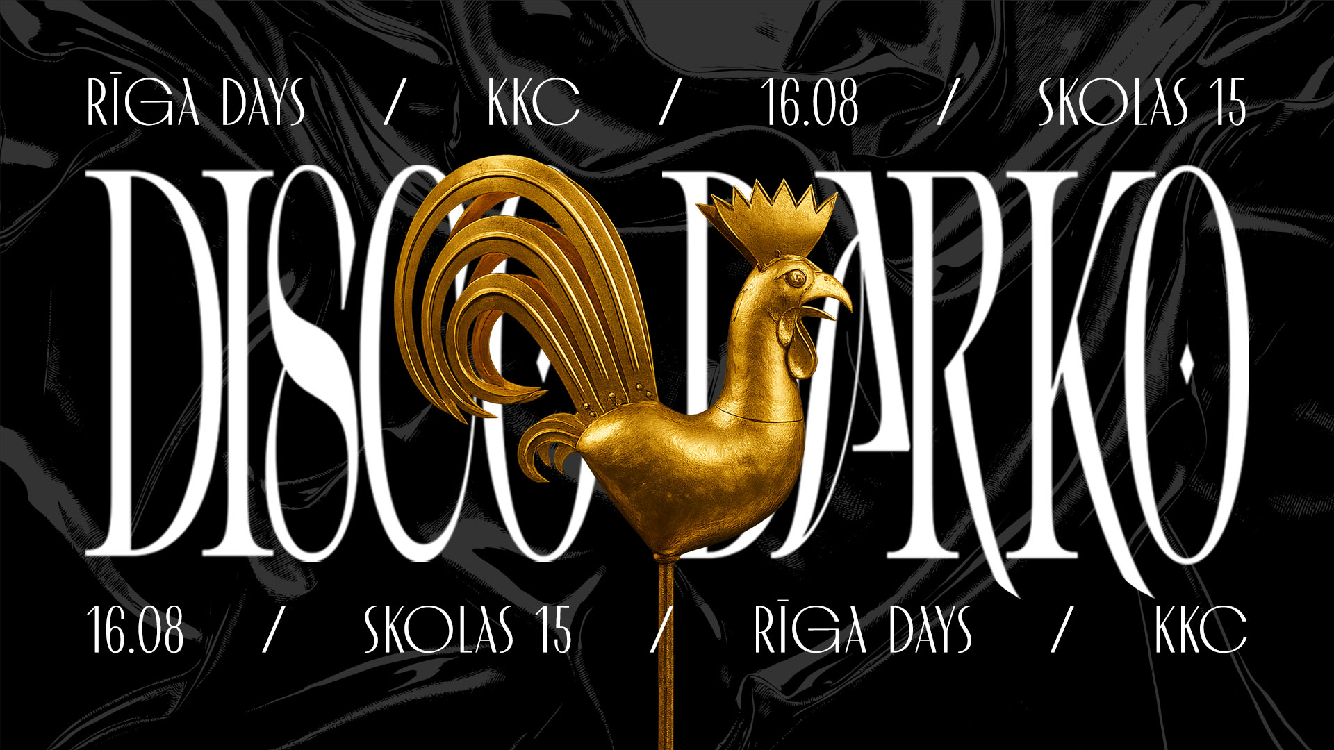 Rīga Days x Disco Darko @ KKC / 16 Aug