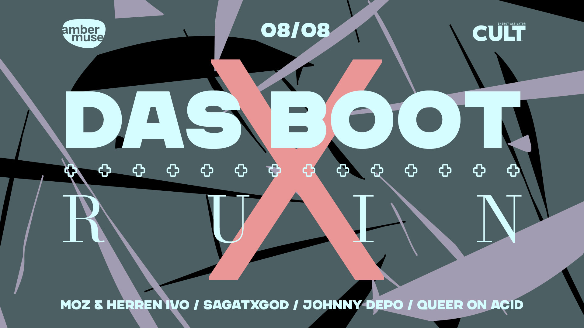Amber Muse's Das Boot x RUiN / 8 Aug