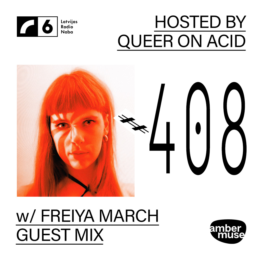 Amber Muse Radio #408: Queer On Acid + Freiya March guest mix