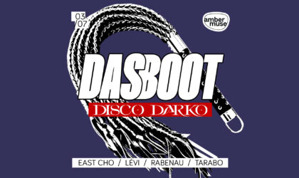 EVENT: Amber Muse’s Das Boot x Disco Darko / 03 July